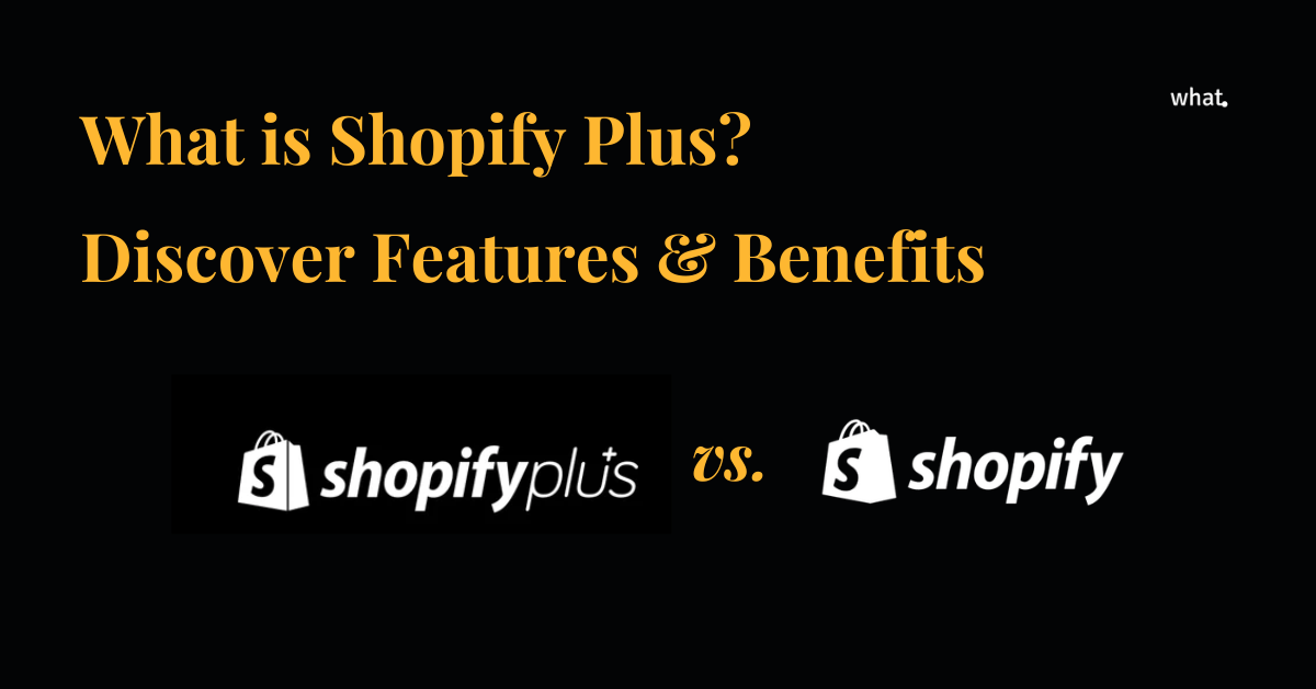 What is Shopify Plus?